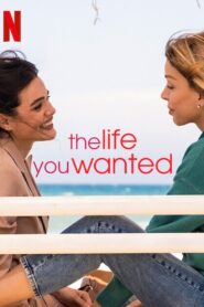 The Life You Wanted: Season 1